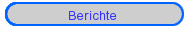 Berichte